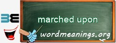 WordMeaning blackboard for marched upon